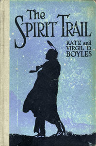 Books Illustrated by Maynard Dixon - THE SPIRIT TRAIL Kate and Virgil D. Boyles